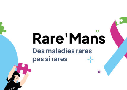 Rare&rsquo;Mans : des maladies rares pas si rares